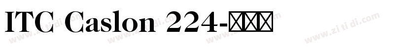 ITC Caslon 224字体转换 ITC Caslon 224字体转换